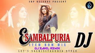 E Sambalpuria  New Sambalpuri Dj  FtKuldeep Patnaik x Aseema Panda  Dj Sahil Remix [upl. by Enyluqcaj]