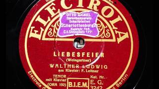 Walther Ludwig singt Liebesfeier Weingartner 1934 [upl. by Ahsitel]