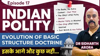 EP17 Evolution of Basic Structure Doctrine  M Laxmikanth Polity for UPSC  Dr Sidharth Arora [upl. by Siladnerb581]