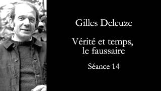 Deleuze Cinéma Vérité et temps le faussaire séance 14 [upl. by Morvin]