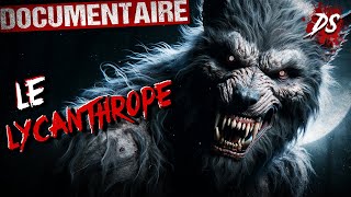 LA LYCANTHROPIE à travers le temps  Documentaire sur les loupsgarous [upl. by Sirhc346]