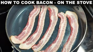 How To Cook Bacon on the Stove [upl. by Sterling]