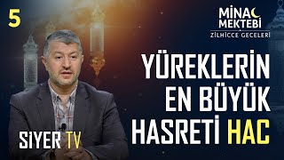 Yüreklerin En Büyük Hasreti Hac  Zilhicce Geceleri Mina Mektebi 5 Bölüm [upl. by Dorn8]