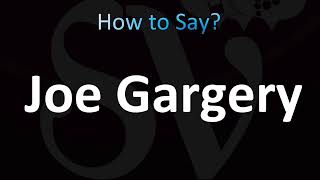 How to Pronounce Joe Gargery CORRECTLY [upl. by Leissam]