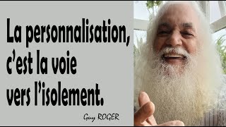 1693 quot La personnalisation cest la voie vers lindividualismequot Guy ROGER ZONE LIBRE [upl. by Valli322]