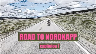 ROAD TO NORDKAPP 2024 capitolo 7 CAPONORD [upl. by Ansilma]