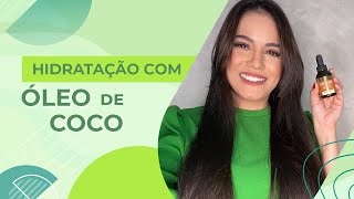 Hidratação com Óleo de Coco [upl. by Yendroc]