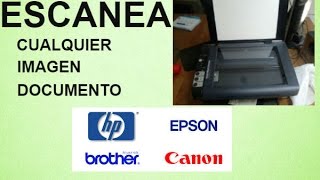 ESCANEAR IMAGEN EN CUALQUIER IMPRESORA quotCANON HP EPSON [upl. by Pfister]