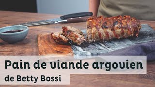 Pain de viande argovien  Recette de Betty Bossi [upl. by Imij]