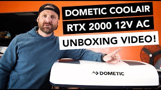 Dometic CoolAir RTX 2000  12 Volt Air Conditioner  UNBOXING  FIRST IMPRESSIONS  Nomadic Cooling [upl. by Roos]