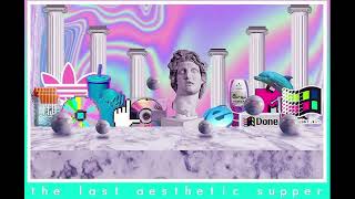 ☯ THE LAST AESTHETIC SUPPER 🐬 Seapunk  Waverave Party Music Mix 💿 EDITED amp REUPLOADED [upl. by Layton547]