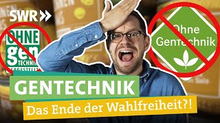 Essen wir bald gentechnisch veränderte Lebensmittel – ohne es zu wissen I Ökochecker SWR [upl. by Fahy]