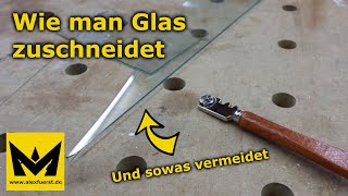 Wie man Glas zuschneidet  Ohne Scherben zu produzieren [upl. by Lettie787]