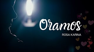 Rosa Karina  Oramos Video Oficial [upl. by Hillary]