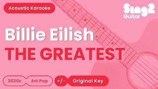 Billie Eilish  THE GREATEST Acoustic Karaoke [upl. by Kiri]