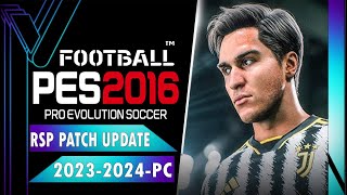 PES 2016  RSP PATCH TO 232024  111123  PC [upl. by Geraint948]