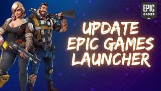 How to Update Your Epic Games Launcher on Your Device 2024 [upl. by Leihcey]