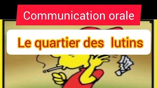 Communication oralequotLe quartier des lutinsquot5ème anné primairemodule 1 [upl. by Ier142]