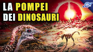 LUltimo Giorno dei DINOSAURI  La quotPompeiquot della Preistoria [upl. by Annua632]