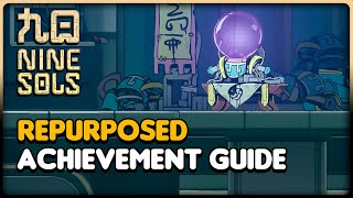 Nine Sols Repurposed Achievement Guide [upl. by Goldfinch]