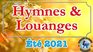 Hymnes et Louanges Été 2021 httpradioleresteorg [upl. by Thibaud]