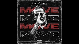 Kevin Gates  Move Official Lyric Video [upl. by Oetsira]