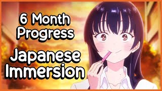 Japanese Progress Update  6 Months  RefoldImmersion Learning [upl. by Brandea]