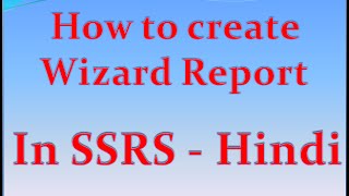 SQL Reporting Services Tutorial SSRS Part 5How to Create Wizard Report in SSRS [upl. by Castera457]