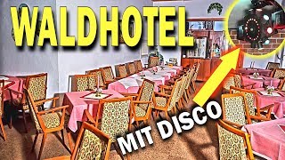 WALDHOTEL  RESTAURANT  DISCO  Seit 20 Jahren Lost Place [upl. by Yentnuoc788]