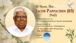 Jacob Pappachen 63  Funeral Service  Oyar Visuals [upl. by Doraj]