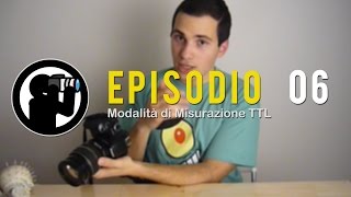 Corso di Fotografia  06  Modalità di Misurazione TTL [upl. by Adyaj764]