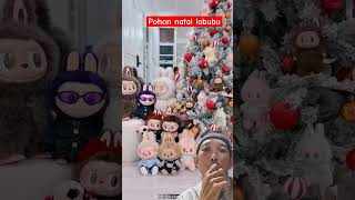 Pohon natal labubu labubu natal shordvideo [upl. by Batsheva]