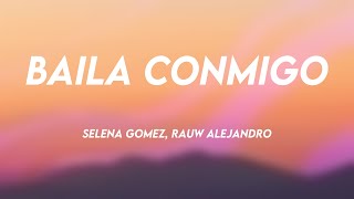 Baila Conmigo  Selena Gomez Rauw Alejandro Lyrics [upl. by Callean506]