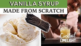 How to Make Vanilla Syrup for Cocktails  Cocktail Limelight [upl. by Ydnab]