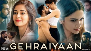 Gehraiyaan Full Movie  Ananya Panday  Deepika Padukone  Siddhant C  Naseeruddin  Review amp Facts [upl. by Anyrtak184]