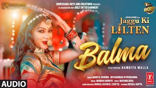 Balma Audio Jaggu Ki Lalten  Mamta Sharma Divyakumar  Namrita Malla Neeraj Gupta Vipin Kapoor [upl. by Zendah]