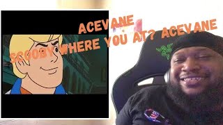 Acevane scooby where you at Acevane Scooby Compilation Reaction [upl. by Whitman]