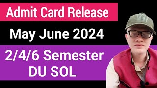 SOL Admit Card Release 246 Semester May June 2024 Exam  SOL hall ticket Release May June 2024 [upl. by Ollehcram]