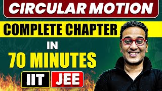 CIRCULAR MOTION in 70 Minutes  Full Chapter Revision  Class 11th JEE [upl. by Sinne]