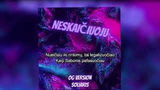 OG Version Soliaris  Neskaičiuoju Lyrics [upl. by Capone991]