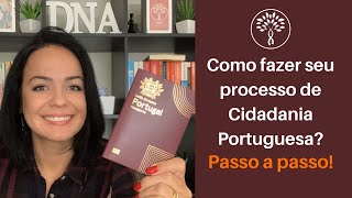 Como fazer seu processo de Cidadania Portuguesa Guia Passo a Passo INTEIRO [upl. by Corrie]