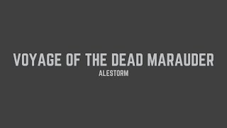 Alestorm  Voyage of the Dead Marauder Lyrics [upl. by Lleral]