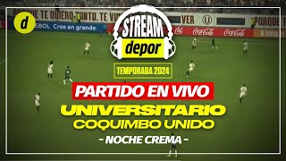 Universitario 11 Coquimbo Unido EN VIVO  Noche Crema 2024 [upl. by Yelyac]