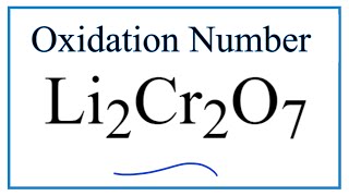 How to find the Oxidation Number for Cr in Li2Cr2O7 Lithium dichromate [upl. by Hurlee]