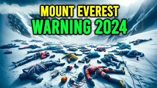 Shocking Mt Everest Alert For 2024 [upl. by Liebowitz]