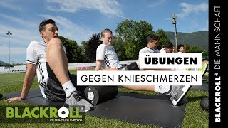 Übungen gegen Knieschmerzen mit der DIE MANNSCHAFT Faszienrolle [upl. by Yadroc]