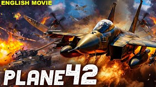 PLANE 42  English Movie  Hollywood Blockbuster Action English Full Movie  English Action Movies [upl. by Carhart]