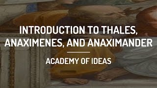 Introduction to Thales Anaximenes and Anaximander [upl. by Iosep413]