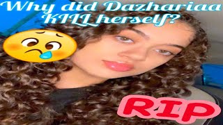 Tik Tok Star Dazhariaa Shaffer kiIIed herself Popular young star now ded🙏🏽 Undeniable Keziah [upl. by Airyk]