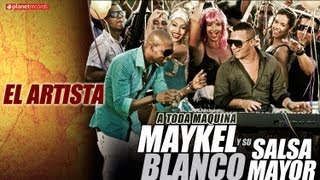 MAYKEL BLANCO Y SU SALSA MAYOR  El Artista Official Web Clip [upl. by Iasi281]